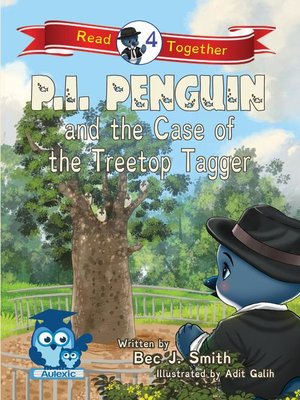 cover image of P.I. Penguin and the Case of the Treetop Tagger